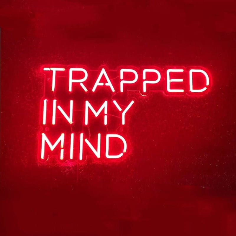 Trapped In My Mind Neon Sign